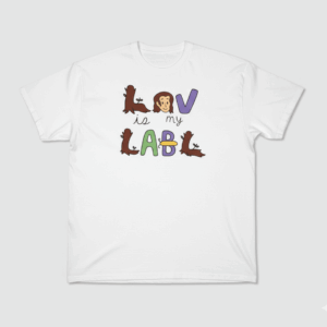 Love Is My Label Tee
